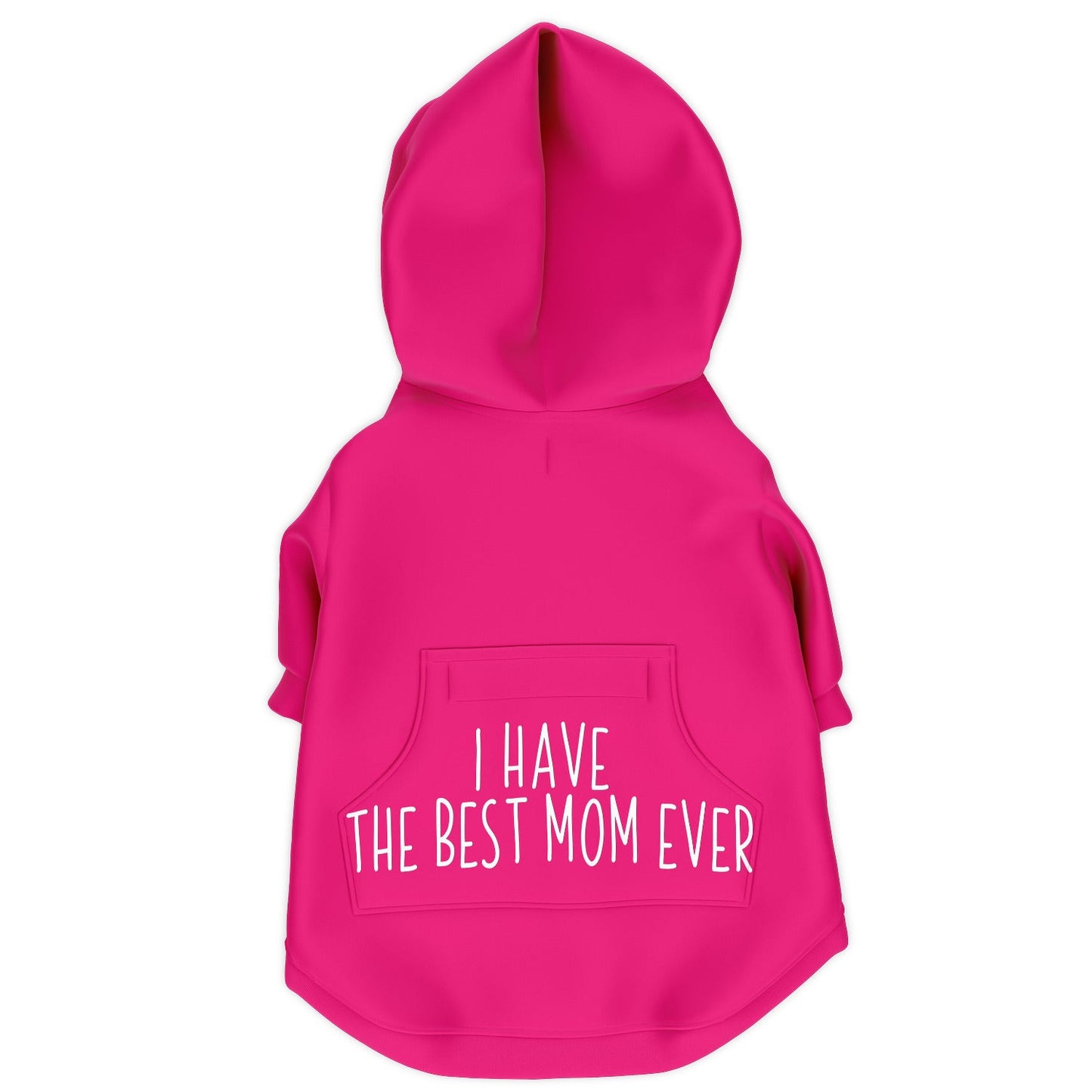 Best Mom Ever - Dog Hoodie - Doggy Drip Shop